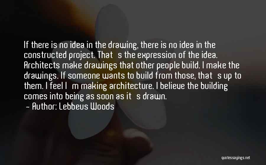 Do It Yourself Project Quotes By Lebbeus Woods