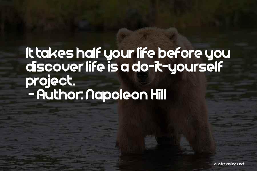 Do It Yourself Project Quotes By Napoleon Hill