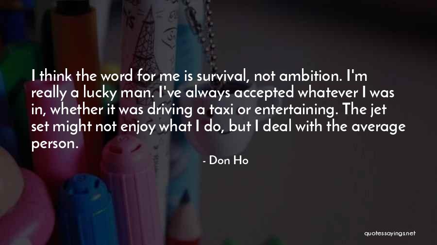 Do Jet Quotes By Don Ho Do Jet Quotes By Don Ho