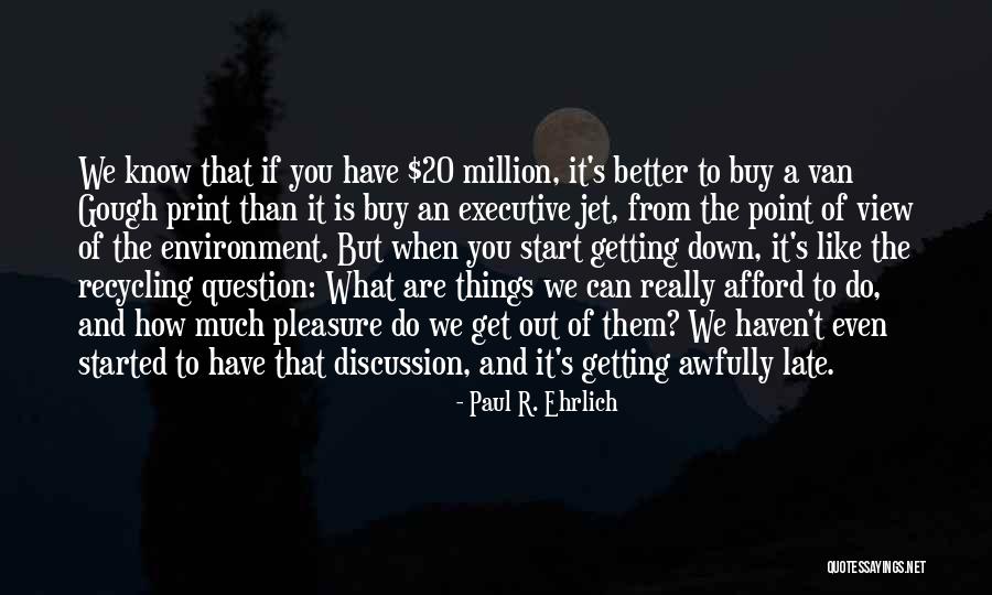 Do Jet Quotes By Paul R. Ehrlich Do Jet Quotes By Paul R. Ehrlich