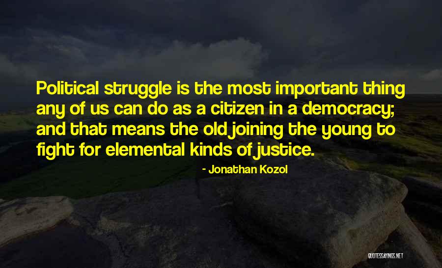 Do Justice Quotes By Jonathan Kozol