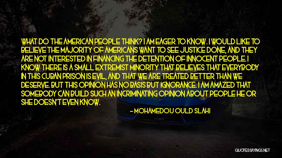 Do Justice Quotes By Mohamedou Ould Slahi Do Justice Quotes By Mohamedou Ould Slahi