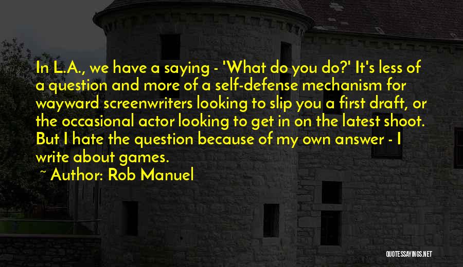 Do Less Get More Quotes By Rob Manuel