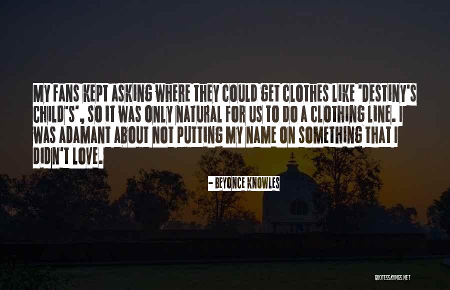 Do Like Clothing Quotes By Beyonce Knowles Do Like Clothing Quotes By Beyonce Knowles