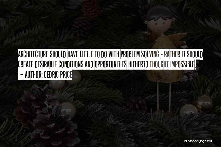 Do Little Quotes By Cedric Price