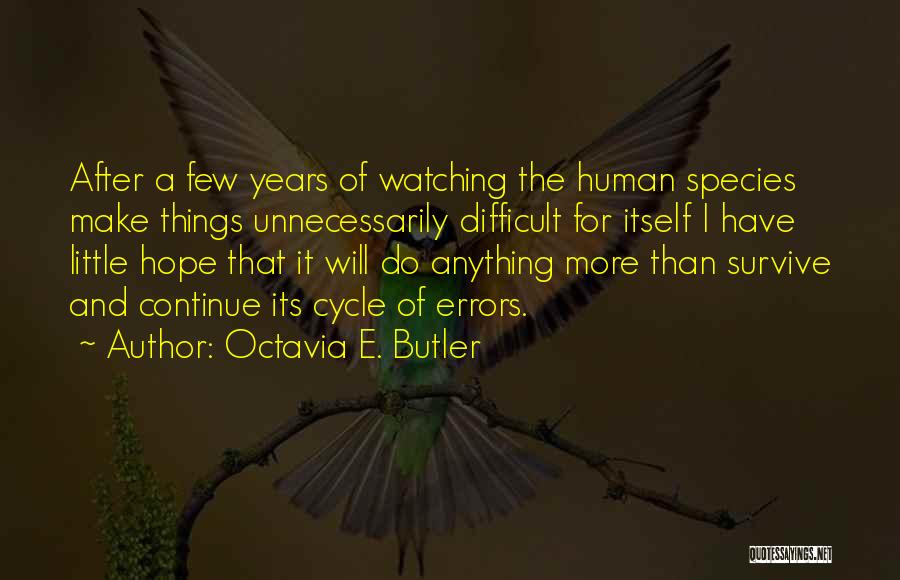 Do Little Things Quotes By Octavia E. Butler