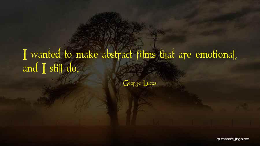 Do Lucas Quotes By George Lucas Do Lucas Quotes By George Lucas