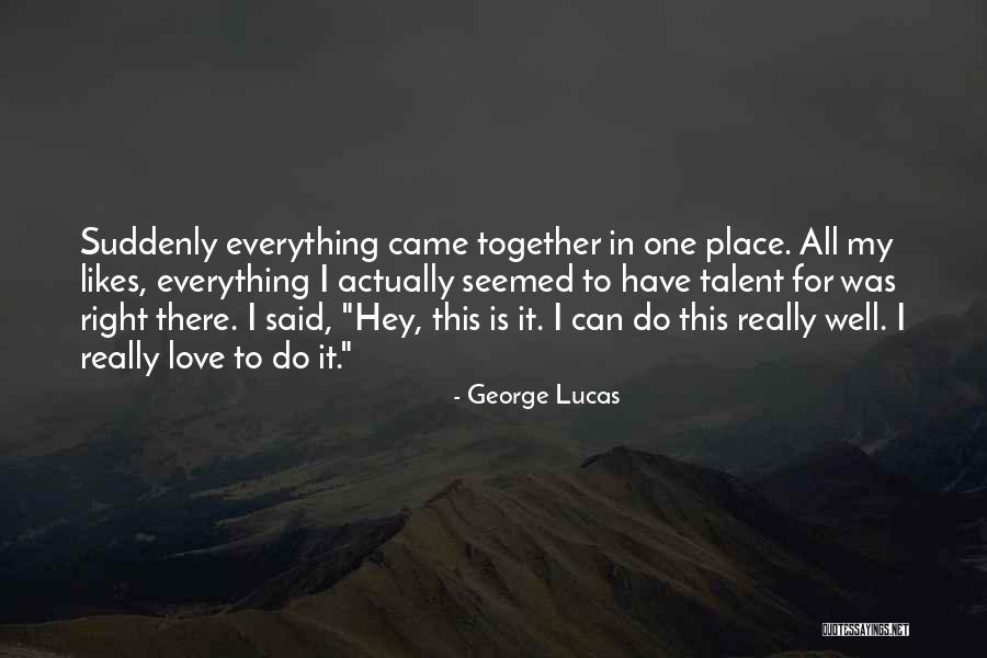 Do Lucas Quotes By George Lucas Do Lucas Quotes By George Lucas