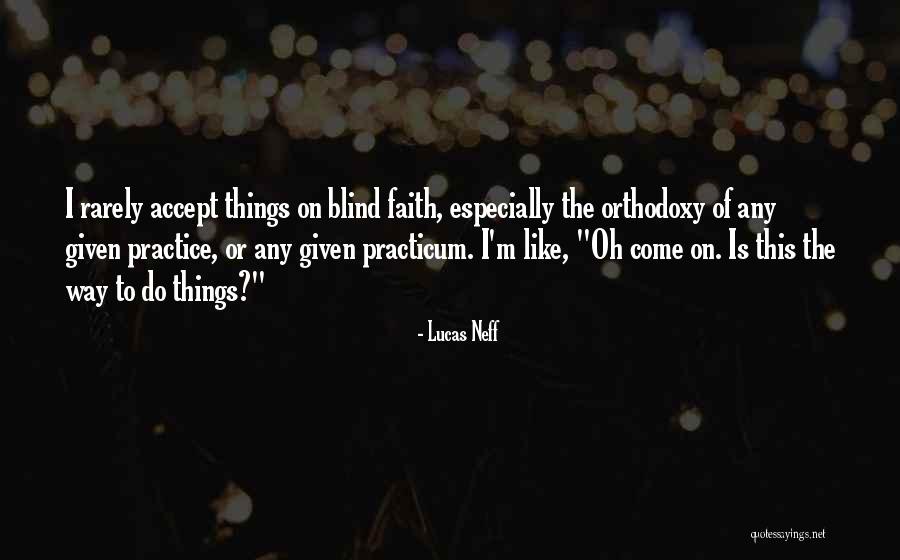 Do Lucas Quotes By Lucas Neff Do Lucas Quotes By Lucas Neff