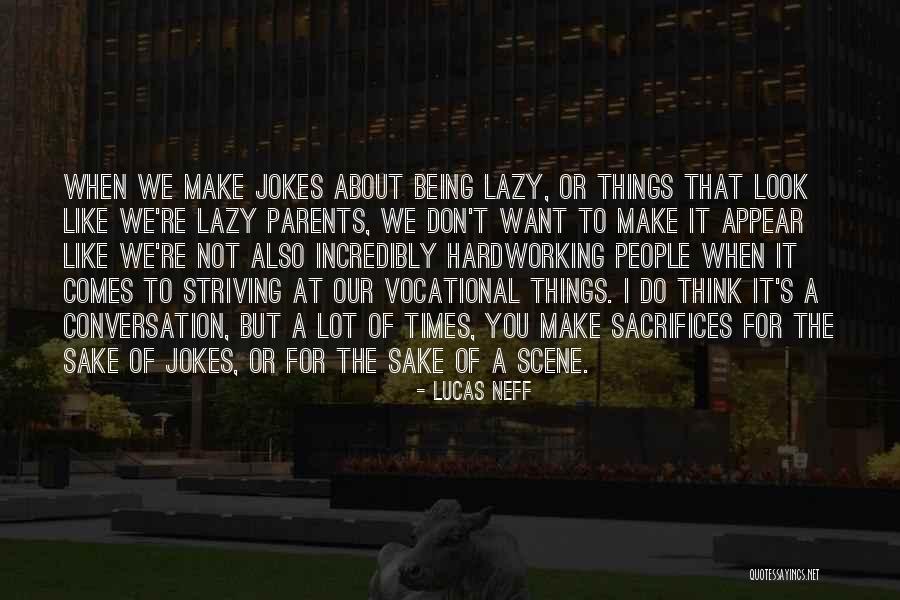 Do Lucas Quotes By Lucas Neff Do Lucas Quotes By Lucas Neff