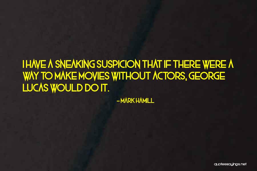 Do Lucas Quotes By Mark Hamill Do Lucas Quotes By Mark Hamill