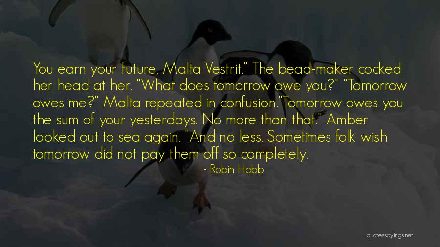 Do Malta Quotes By Robin Hobb Do Malta Quotes By Robin Hobb