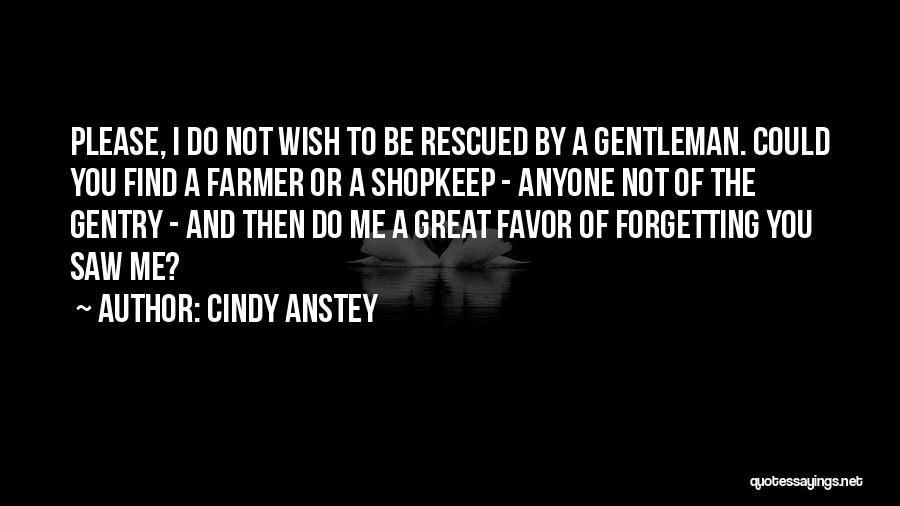 Do Me A Favor Quotes By Cindy Anstey