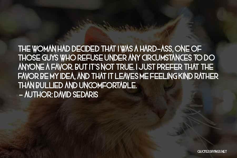 Do Me A Favor Quotes By David Sedaris
