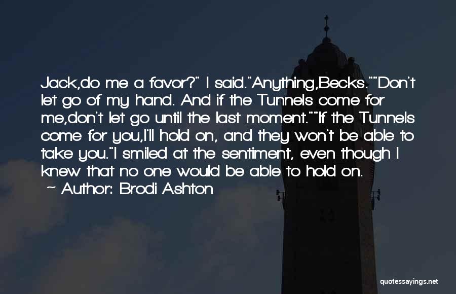 Do Me Favor Quotes By Brodi Ashton