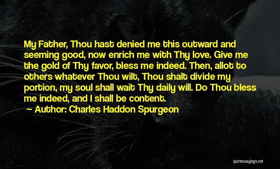 Do Me Favor Quotes By Charles Haddon Spurgeon