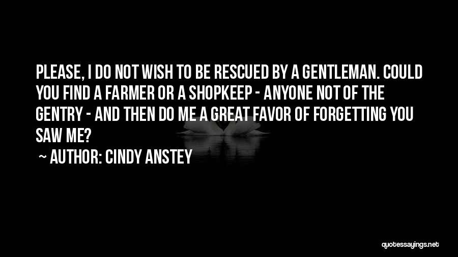 Do Me Favor Quotes By Cindy Anstey