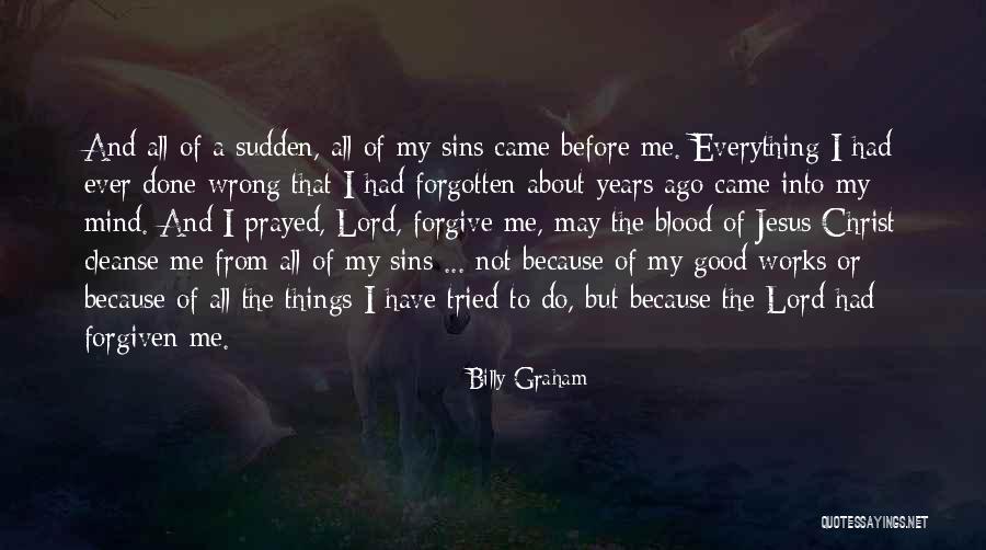 Do Me Wrong Quotes By Billy Graham