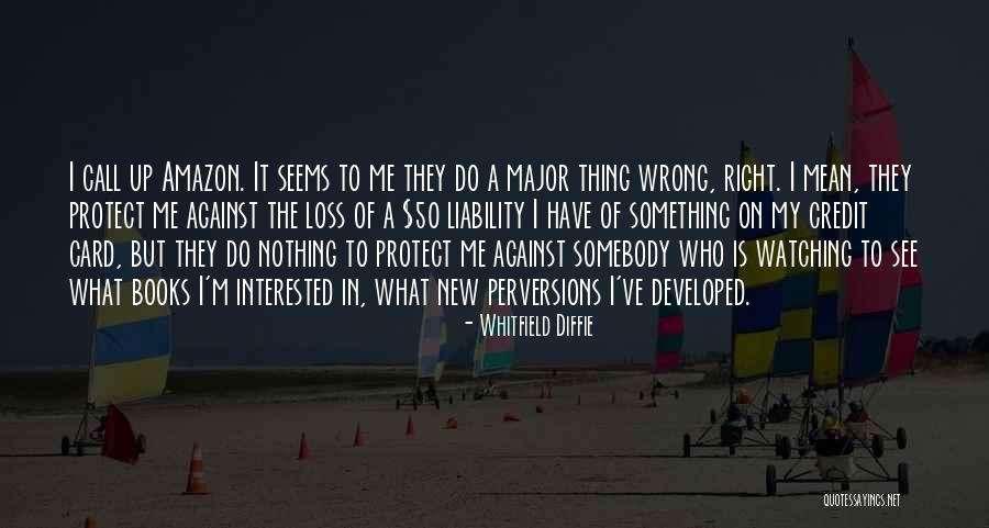 Do Me Wrong Quotes By Whitfield Diffie