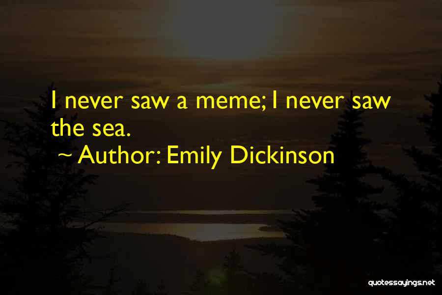 Do Meme Quotes By Emily Dickinson