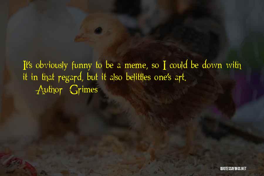 Do Meme Quotes By Grimes