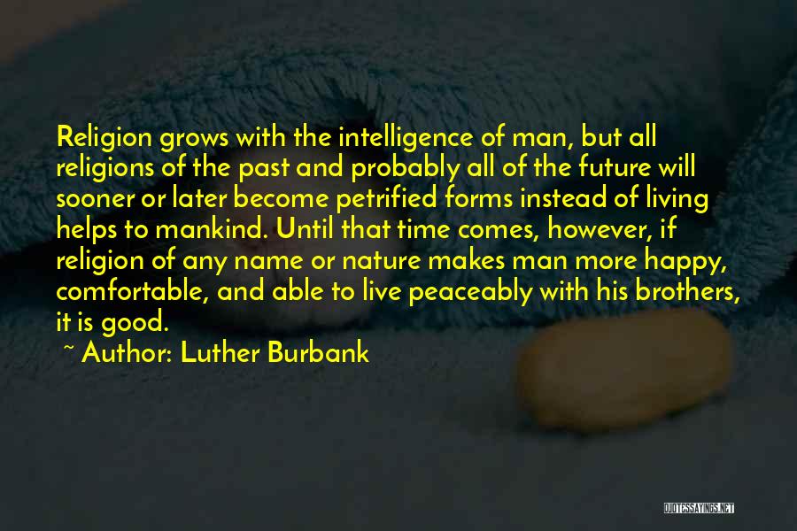 Do More Of What Makes You Happy Quotes By Luther Burbank