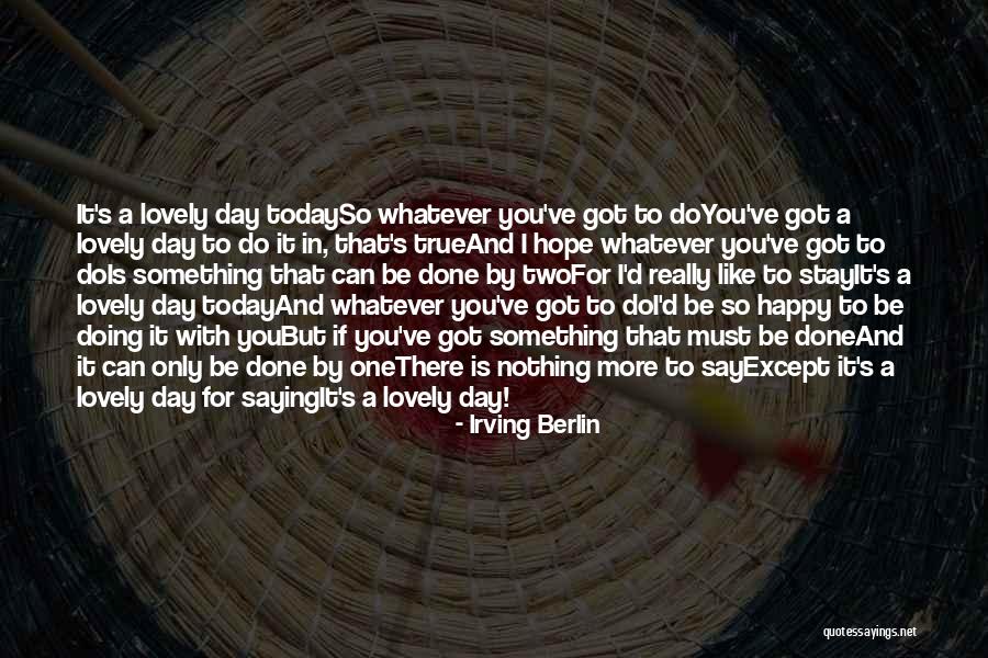 Do More So You Can Be More Quotes By Irving Berlin Do More So You Can Be More Quotes By Irving Berlin
