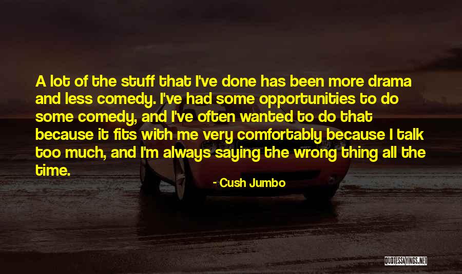 Do More Talk Less Quotes By Cush Jumbo Do More Talk Less Quotes By Cush Jumbo