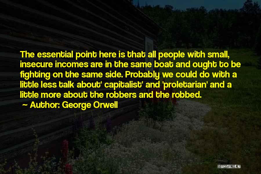 Do More With Less Quotes By George Orwell