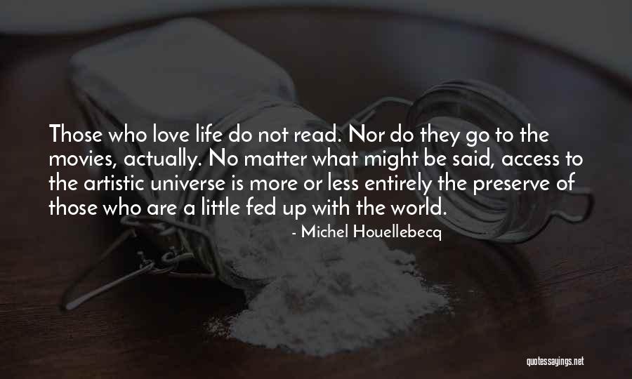 Do More With Less Quotes By Michel Houellebecq Do More With Less Quotes By Michel Houellebecq