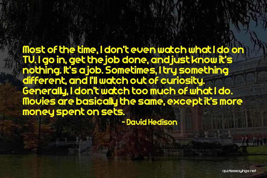 Do Movies Go In Quotes By David Hedison Do Movies Go In Quotes By David Hedison