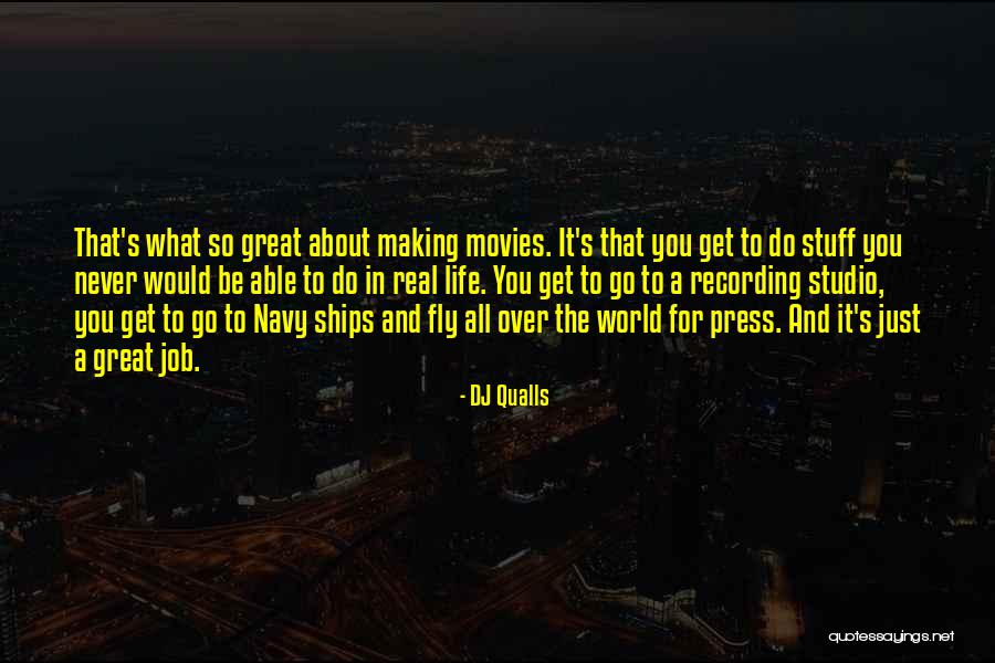 Do Movies Go In Quotes By DJ Qualls Do Movies Go In Quotes By DJ Qualls