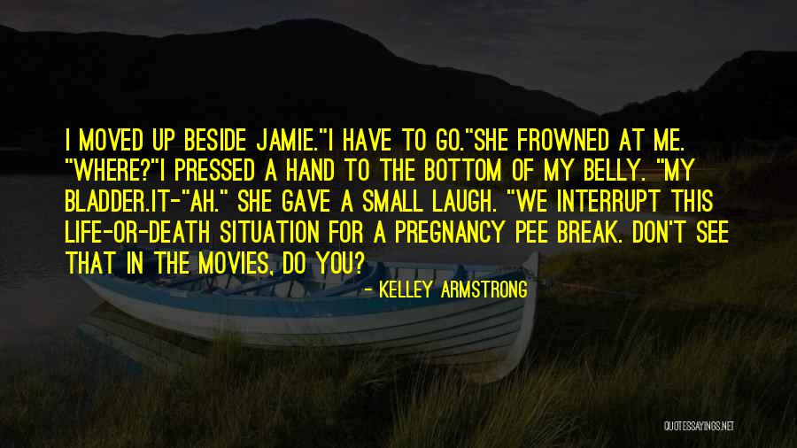 Do Movies Go In Quotes By Kelley Armstrong Do Movies Go In Quotes By Kelley Armstrong