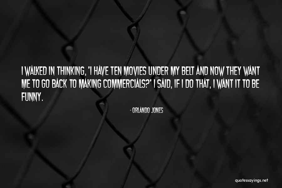 Do Movies Go In Quotes By Orlando Jones Do Movies Go In Quotes By Orlando Jones