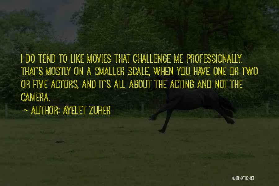 Do Movies Have Quotes By Ayelet Zurer