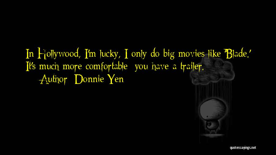 Do Movies Have Quotes By Donnie Yen