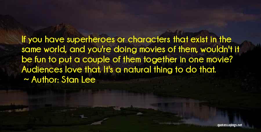 Do Movies Have Quotes By Stan Lee