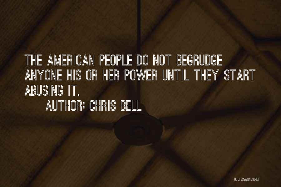 Do Not Abuse Quotes By Chris Bell