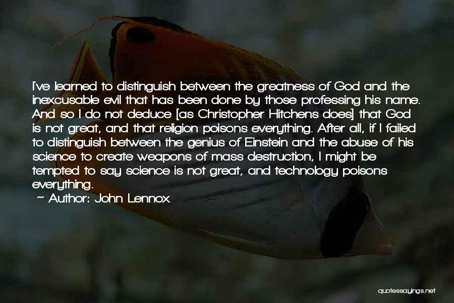 Do Not Abuse Quotes By John Lennox