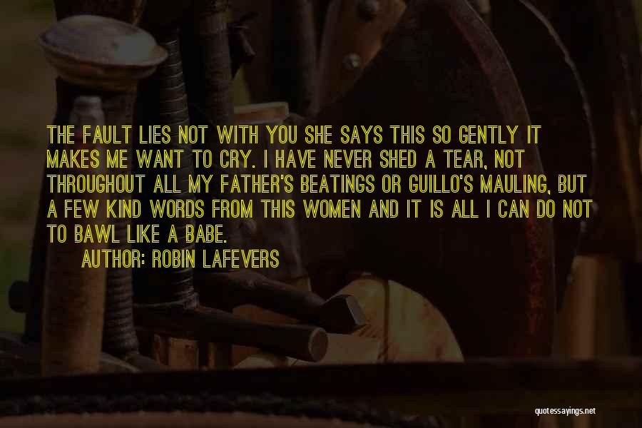 Do Not Abuse Quotes By Robin LaFevers