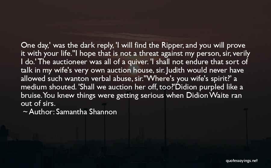 Do Not Abuse Quotes By Samantha Shannon