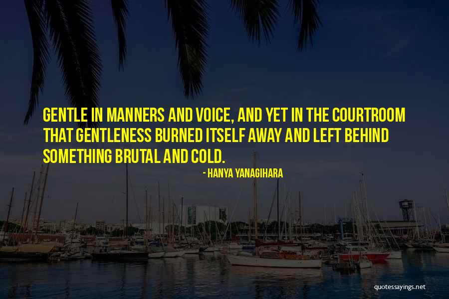 Do Not Act Like A Vip Quotes By Hanya Yanagihara Do Not Act Like A Vip Quotes By Hanya Yanagihara