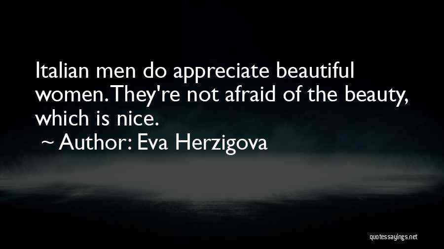 Do Not Appreciate Quotes By Eva Herzigova