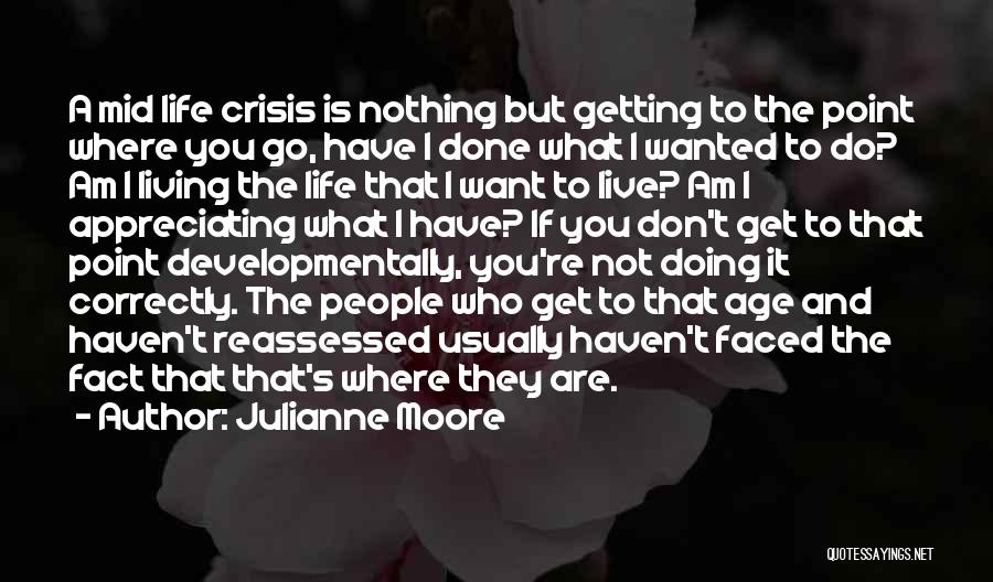 Do Not Appreciate Quotes By Julianne Moore
