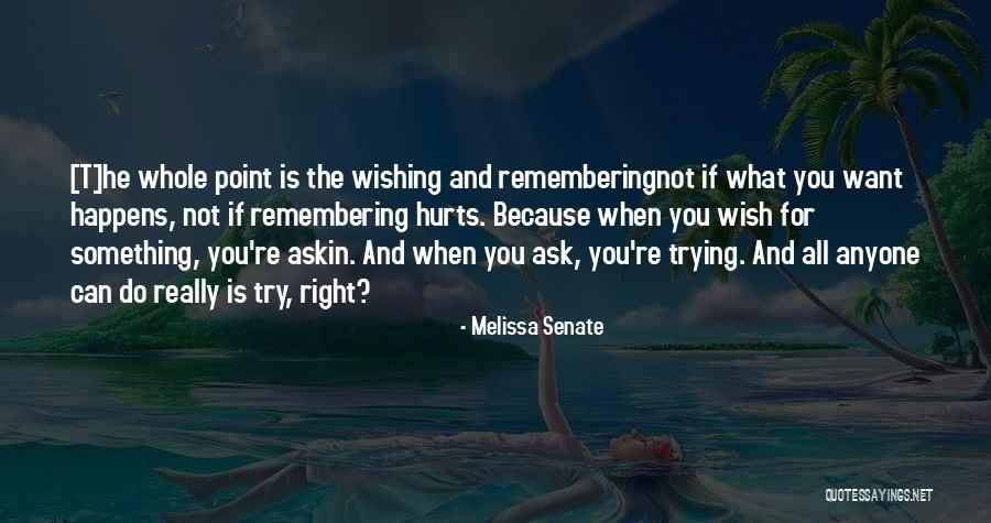 Do Not Ask Quotes By Melissa Senate