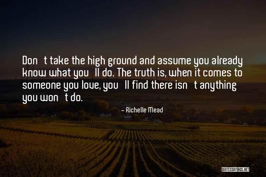 Do Not Assume Love Quotes By Richelle Mead Do Not Assume Love Quotes By Richelle Mead