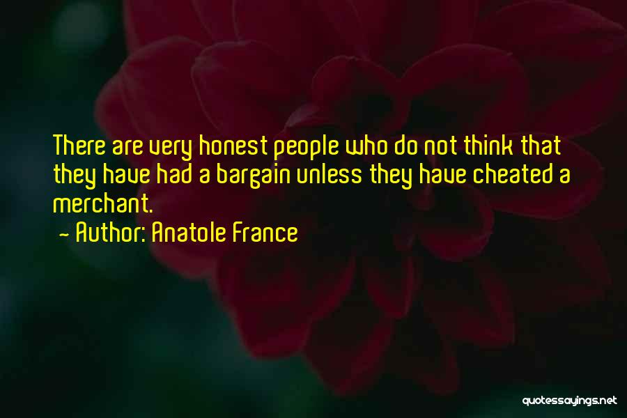 Do Not Bargain Quotes By Anatole France