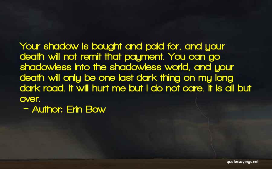 Do Not Bargain Quotes By Erin Bow