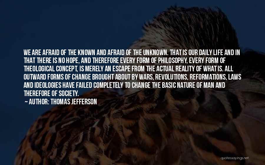 Do Not Be Afraid Of Change Quotes By Thomas Jefferson