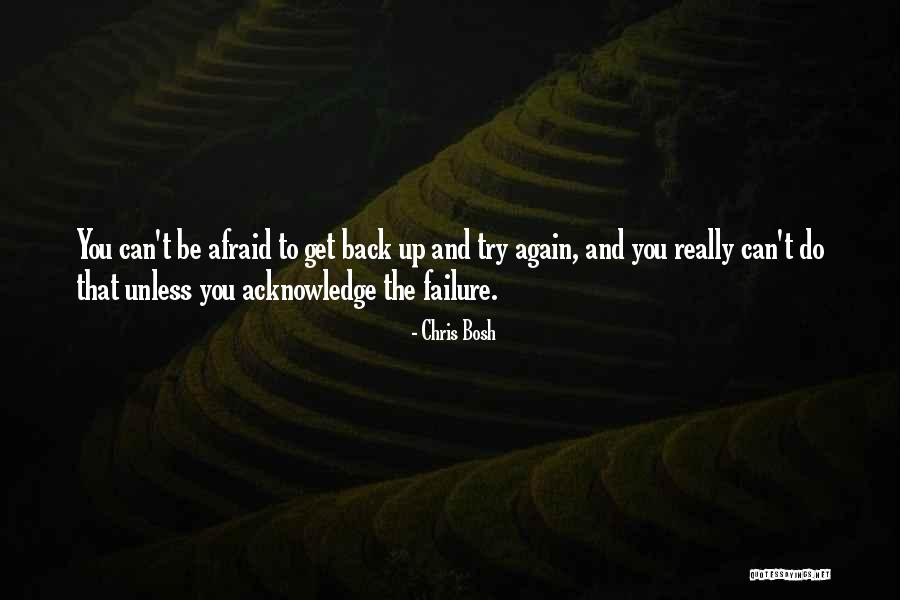 Do Not Be Afraid Of Failure Quotes By Chris Bosh Do Not Be Afraid Of Failure Quotes By Chris Bosh